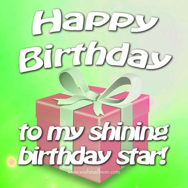 Happy birthday to my shining star