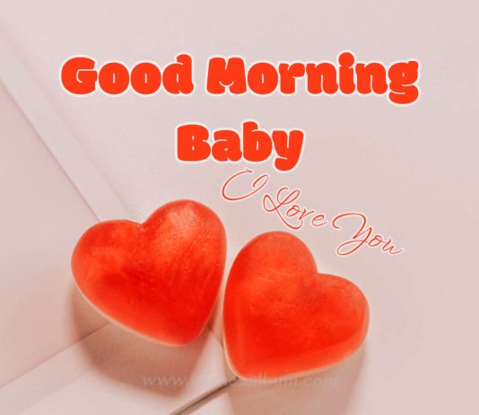 Good morning baby I love you