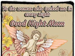 To the woman who tucked me in every night, good night mom