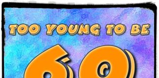 too young to be 60 - happy 60th birthday wishes