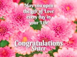 May you open the gift of lovr rveryday in your life sister - Wedding wishes for sister