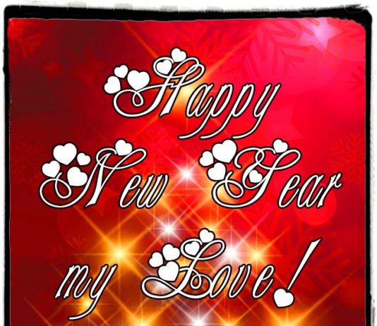 Happy New Year my Love! Romantic New Year Messages for Lovers